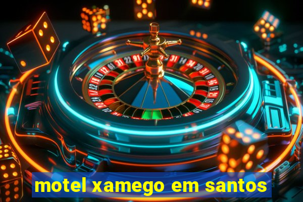 motel xamego em santos